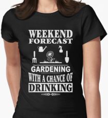 Weekend Forecast Gardening With A Chance Of Drinking T-Shirt Women's Fitted T-Shirt