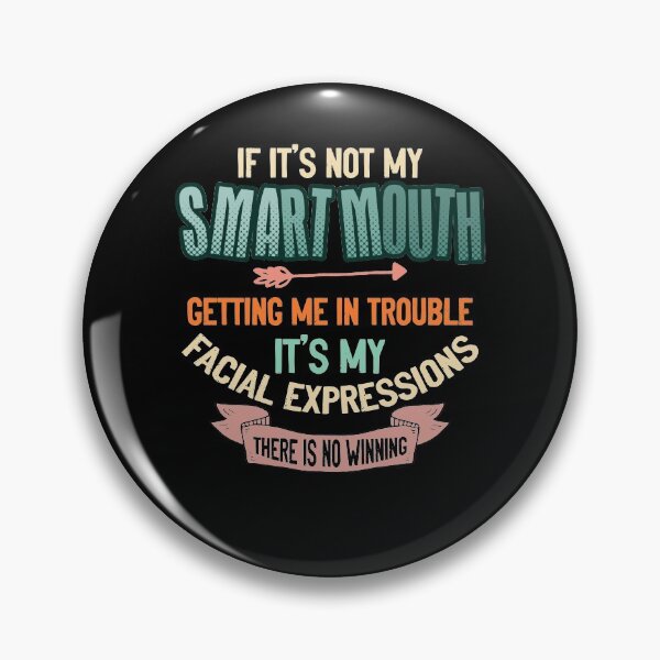 Item preview, If It's Not My Smart Mouth Getting Me In Trouble It's My There Is No Winning designed and sold by BaseStore.