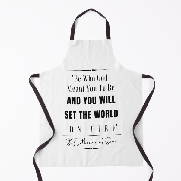 Item preview, St. Catherine of Siena Inspirational Historical Quote- “Be who God meant you to be and you will set the world on fire.” designed and sold by QuoteActually.