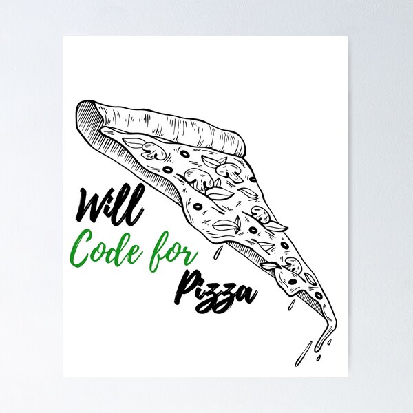 Item preview, Will Code for Pizza Funny Gift designed and sold by 33/34 Shop.