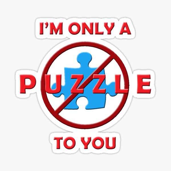 Only a Puzzle to You (3D) Sticker