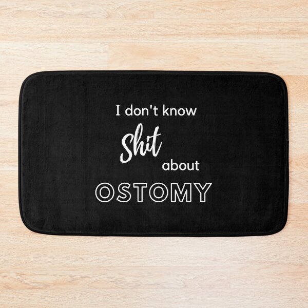 Item preview, I don't know shit about Ostomy designed and sold by TheOrificeFlow.