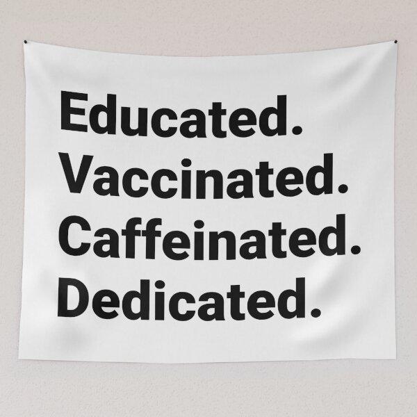Item preview, Educated Vaccinated Caffeinated Dedicated, Funny Typology Quote designed and sold by Singhe Design.