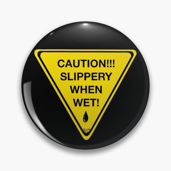 Item preview, SLIPPERY WHEN WET designed and sold by JRushMedia.