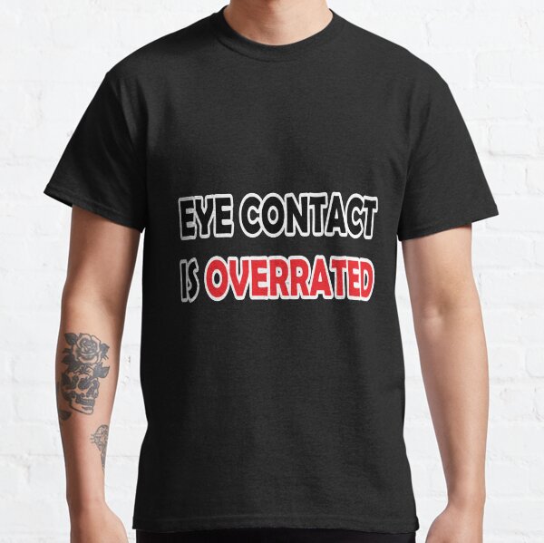 Eye Contact Classic T-Shirt