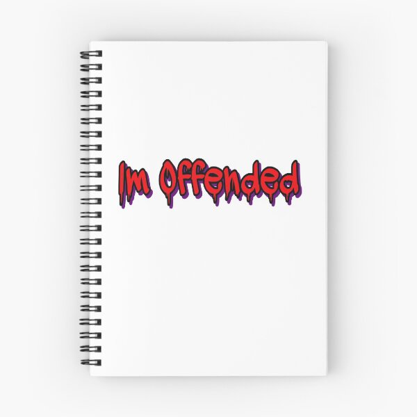 Item preview, I’m Offended Dripping designed and sold by Milasneeze.