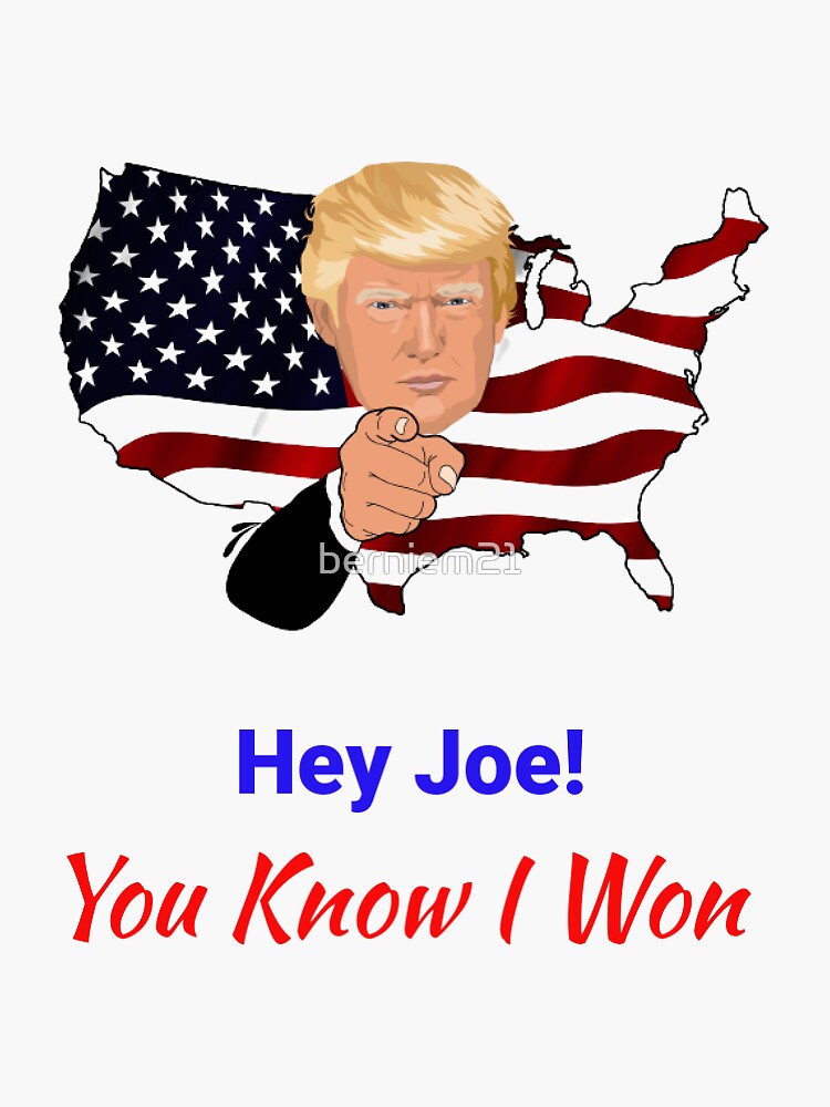 "Hey Joe You Know I Won Coffee Mug" Sticker for Sale by berniem21