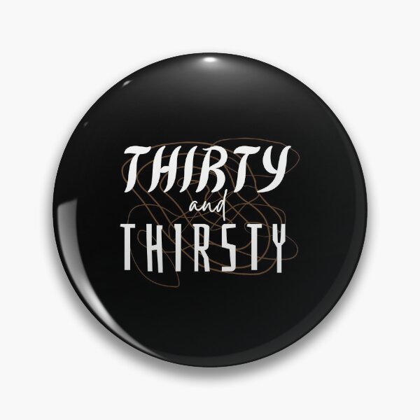 Item preview, Thirty and thirsty designed and sold by Tecnofa.