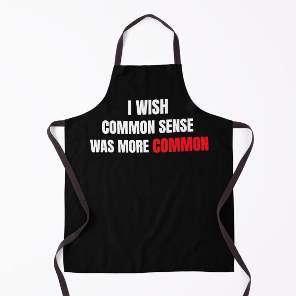 Item preview, I Wish Common Sense Was More Common designed and sold by Sansmalice.