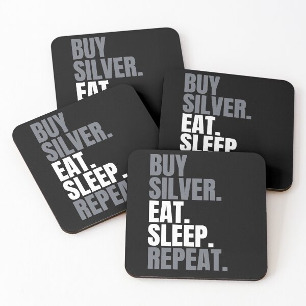 Item preview, Buy Silver. Eat. Sleep. Repeat. designed and sold by Unworldly.