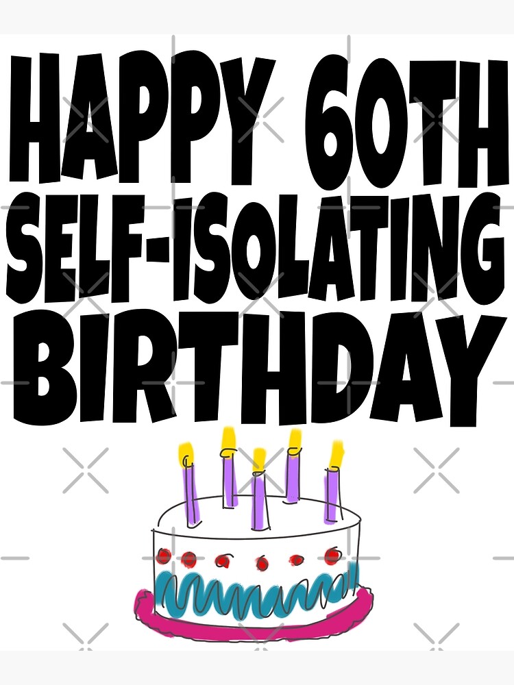 Happy 60th Birthday - Happy Self-Isolating Birthday - Funny Birthday Card -  Happy Quarantined Birthday - 60th Birthday - Milestone Birthday