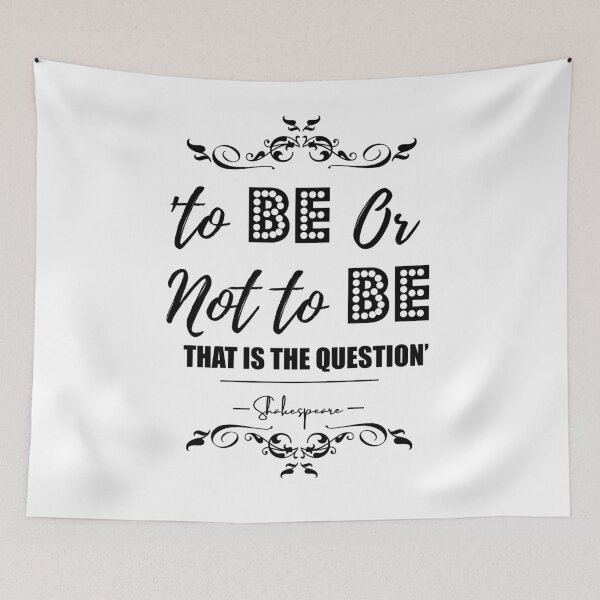 Item preview, William Shakespeare Words of Wisdom Historical Quote- “To be, or not to be: that is the question.” designed and sold by QuoteActually.