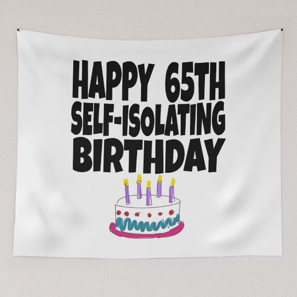 Item preview, Happy 65th Birthday - Happy Self-Isolating Birthday - Funny Birthday Card - Happy Quarantined Birthday - 65th Birthday - Milestone Birthday designed and sold by TwistedTeeCo.