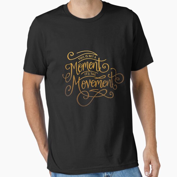 Item preview, This Is Not A Moment, It's The Movement designed and sold by Talia Abramson.