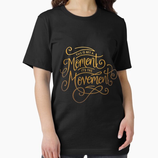 Item preview, This Is Not A Moment, It's The Movement designed and sold by Talia Abramson.