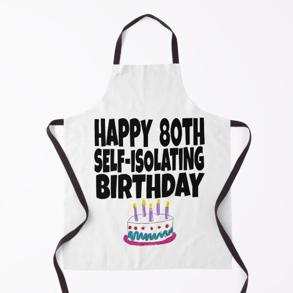 Item preview, Happy 80th Birthday - Happy Self-Isolating Birthday - Funny Birthday Card - Happy Quarantined Birthday - 80th Birthday - Milestone Birthday designed and sold by TwistedTeeCo.