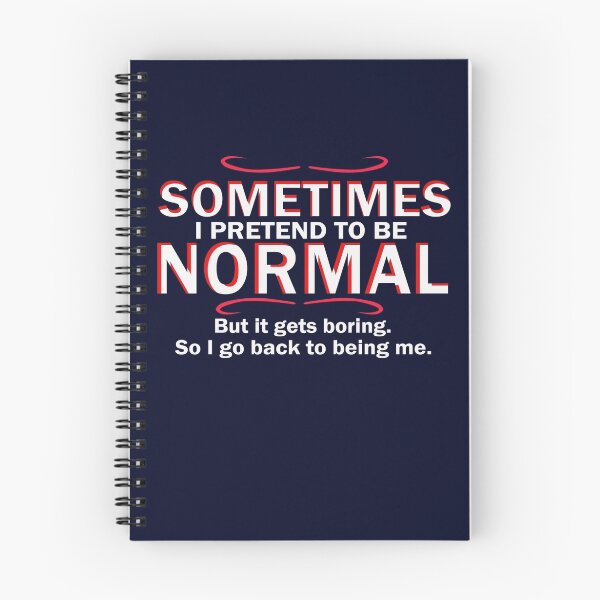 Item preview, sometimes i pretend to be normal designed and sold by Nitronus.