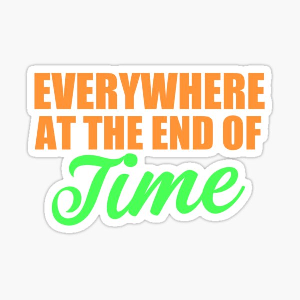 Everywhere At The End Of Time Funny GIF - Everywhere At The End Of Time  Funny Xd - Discover & Share GIFs