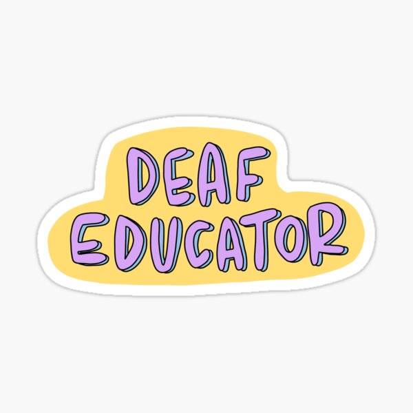 “Deaf Educator” Sticker