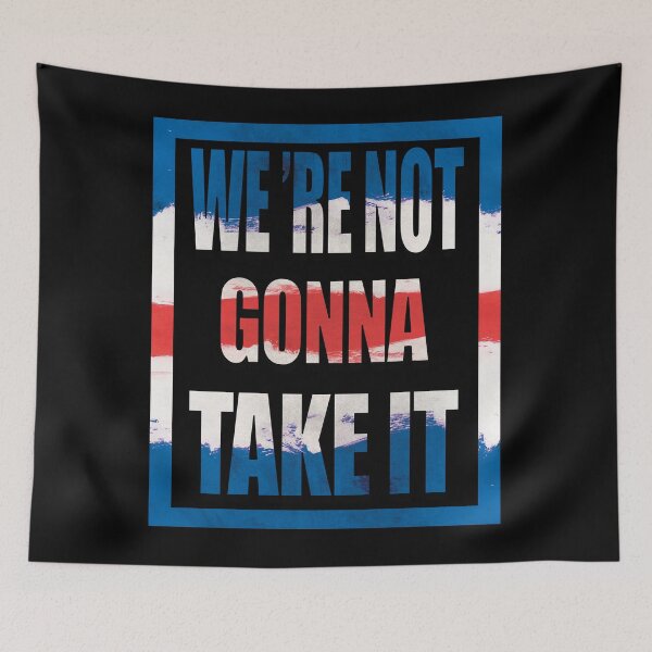 Item preview, We're not gonna take it, Patriot's Party designed and sold by Healthy-Sarcasm.