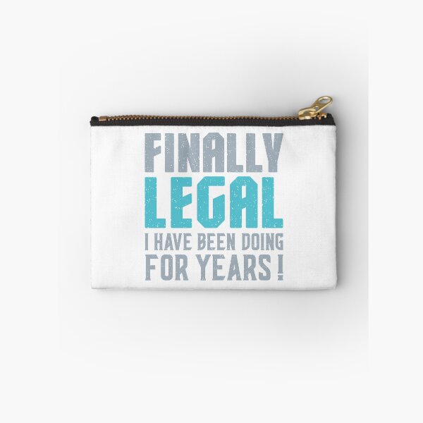 Item preview, Finally legal I have been doing for years! designed and sold by 397HOUSE Your happy time.