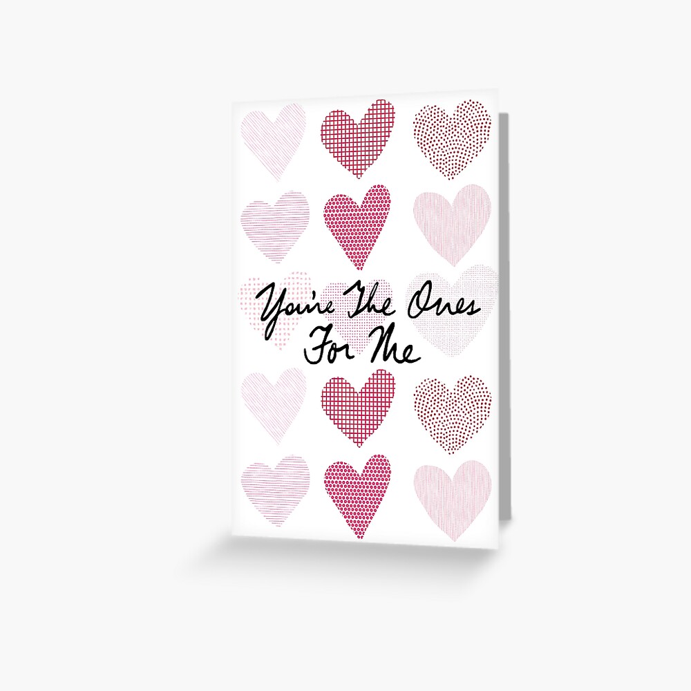 You're The Ones For Me (Patterned Hearts) Greeting Card
