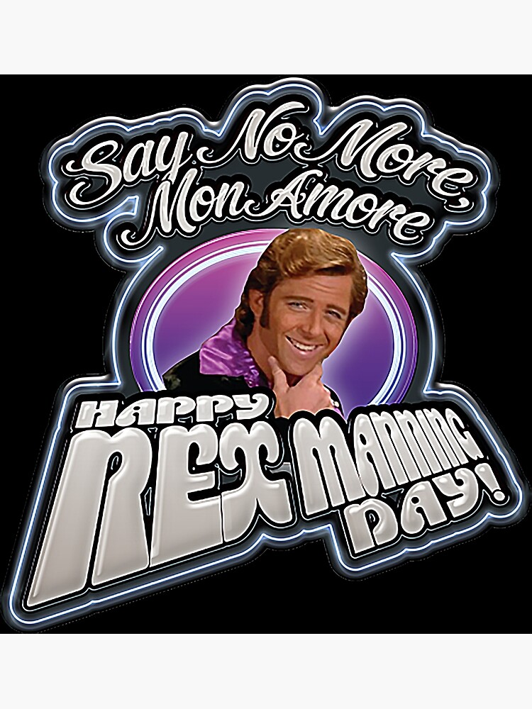 "Happy Rex Manning Day Shirt" Poster for Sale by Kappa2022s Redbubble