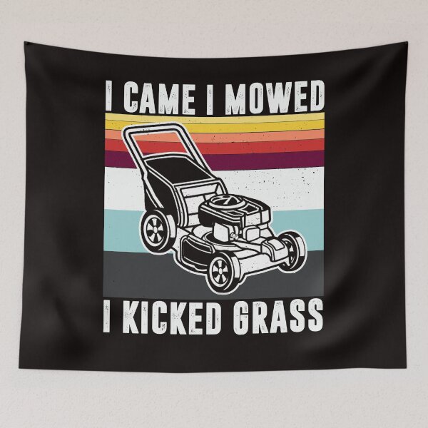 Item preview, I Came I Mowed I Kicked Grass Funny Gardening Lawn Mower designed and sold by BiancaMoss51.