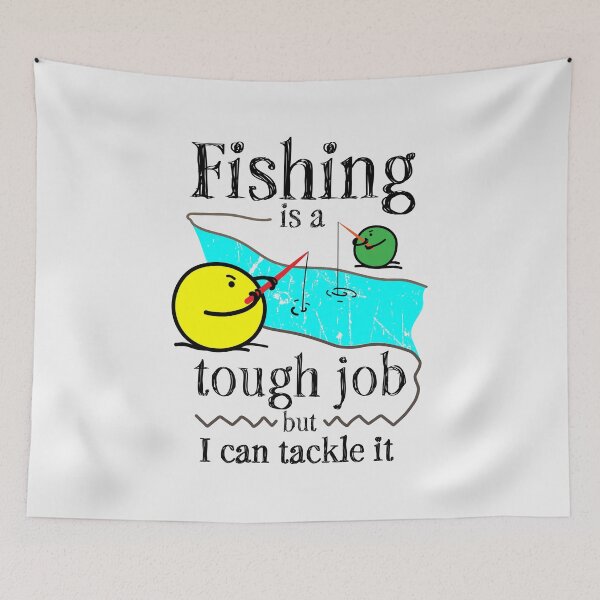 Item preview, Fishing is a tough job but I can tackle it designed and sold by Chitrogiri.