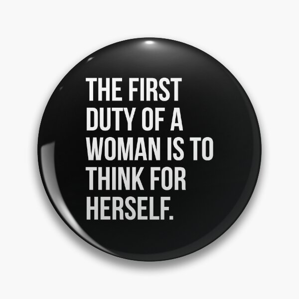 Item preview, THE FIRST DUTY OF A WOMAN designed and sold by EverydayHermit.