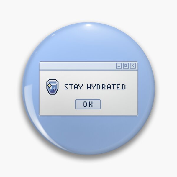 Item preview, Stay Hydrated | self care reminder designed and sold by warmfuzzylogic.
