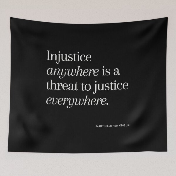 Item preview, Injustice Anywhere Is A Threat To Justice Everywhere/ Martin Luther King JR Inspirational Quote designed and sold by Rpgpbp.