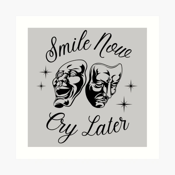 Smile Now Cry Later Art Print for Sale by Chicanastylez