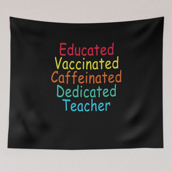 Item preview, Educated Vaccinated Caffeinated Dedicated Teacher Retro designed and sold by ContreiDesign.