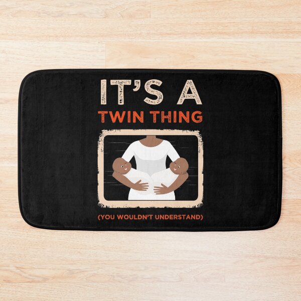 Item preview, It's A Twin Thing You Wouldn't Understand Sister Siblings  Brother Bro Sis Relative Family Sister Playmate Design designed and sold by shirti.
