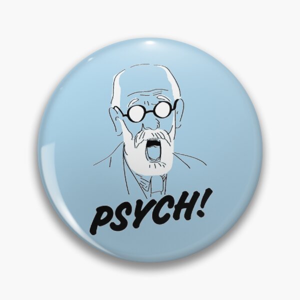 Item preview, Sigmund Freud! Psych!- Psychology Design designed and sold by Psychologist's Inventory.