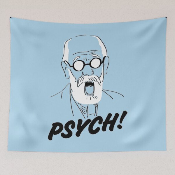 Item preview, Sigmund Freud! Psych!- Psychology Design designed and sold by Psychologist's Inventory.