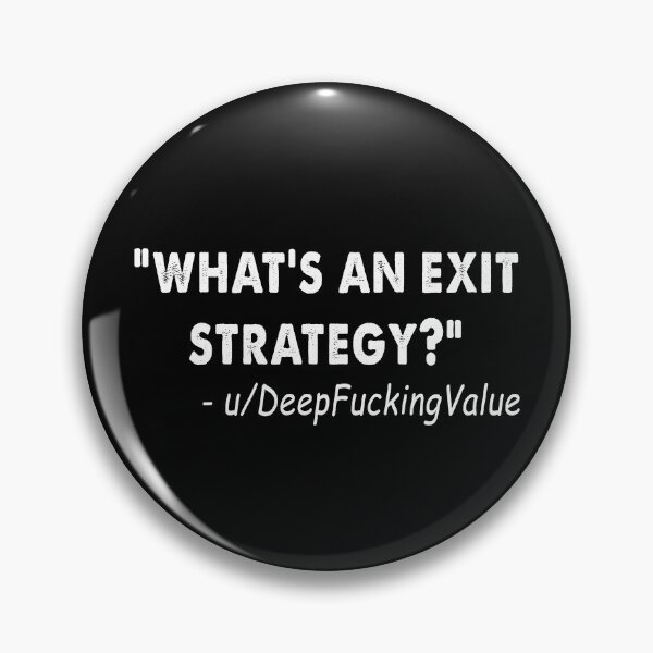 Item preview, What's An Exit Strategy Deep Fucking Value designed and sold by ContreiDesign.