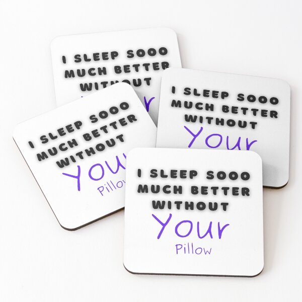 Item preview, I Sleep Sooo Much Better Without Your Pillow Cancel Culture Epic Fail Funny designed and sold by CBCreations73.