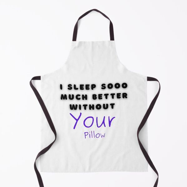 Item preview, I Sleep Sooo Much Better Without Your Pillow Cancel Culture Epic Fail Funny designed and sold by CBCreations73.