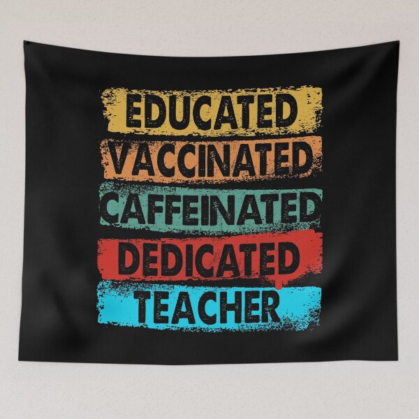 Item preview, Educated Vaccinated Caffeinated Dedicated Teacher Trending designed and sold by ContreiDesign.