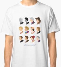 Who's Your Doctor? Classic T-Shirt