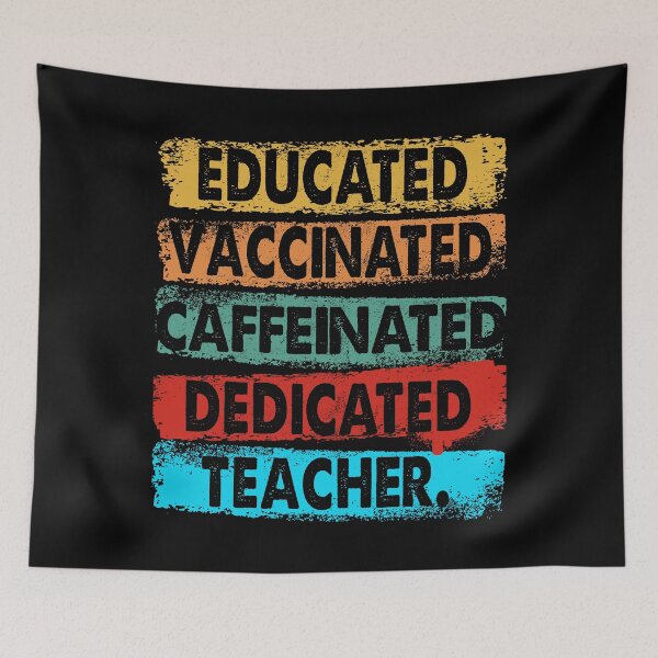 Item preview, Educated Vaccinated Caffeinated Dedicated Teacher Trendy designed and sold by ContreiDesign.