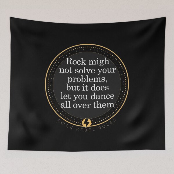 Item preview, Rock 'n' Roll might not solve your problems, but it does let you dance all over them designed and sold by RockRebelRules.