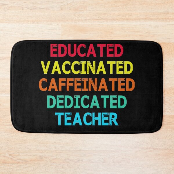 Item preview, Educated Vaccinated Caffeinated Dedicated Teacher designed and sold by ContreiDesign.