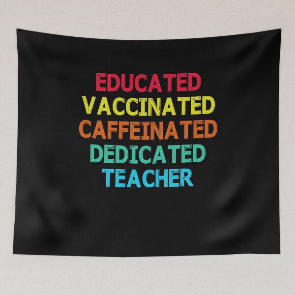 Item preview, Educated Vaccinated Caffeinated Dedicated Teacher designed and sold by ContreiDesign.