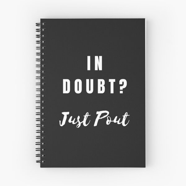 Item preview, In Doubt? Just Pout  designed and sold by cgroenewald.