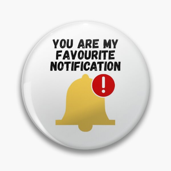Item preview, you are my favourite notification designed and sold by Sinovius.