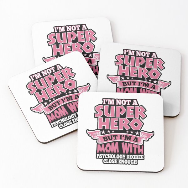 Item preview, I'm not a superhero but I'm a mom with a psychology degree, close enough - Psychology Design designed and sold by Psychologist's Inventory.
