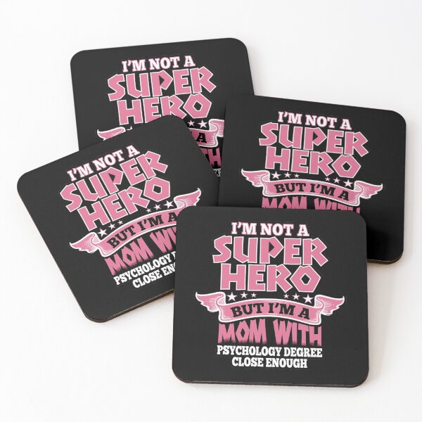 Item preview, I'm not a superhero but I'm a mom with a psychology degree, close enough - Psychology Design designed and sold by Psychologist's Inventory.